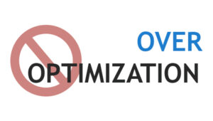Over Optimization